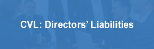 CVL and liabilities for directors - feature image in blue